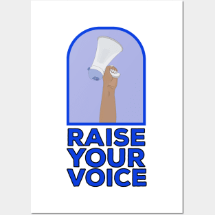 Raise your voice Posters and Art